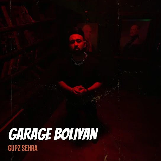 Download Garage Boliyan by Gupz Sehra mp3 song