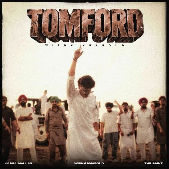 Download Tomford by Wishh Kharoud top 100 mp3 song