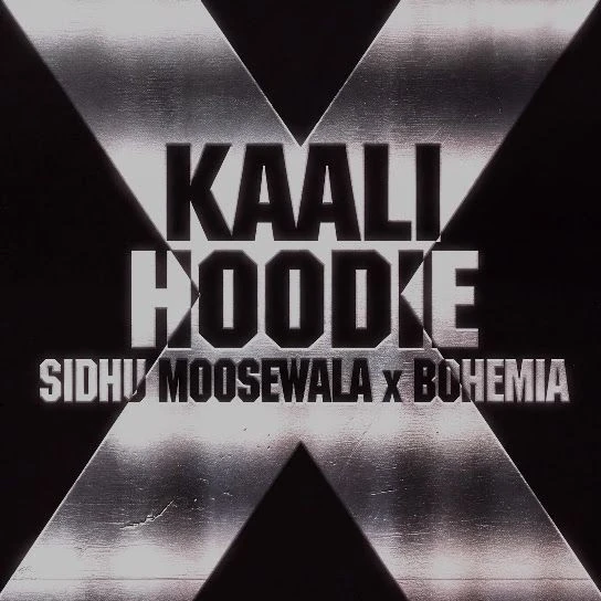 Kaali Hoodie Song Download by Sidhu Moose Wala, Bohemia
