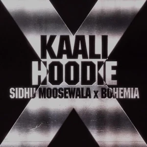 Kaali Hoodie song cover by Sidhu Moose Wala, Bohemia, Kaali Hoodie album mp3