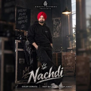Nachdi song cover by Goldy Goraya, Nachdi album mp3