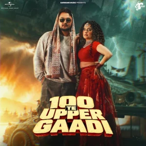 100 Te Upper Gaadi song cover by Sukh Deswal, Shiva Choudhary, 100 Te Upper Gaadi album mp3