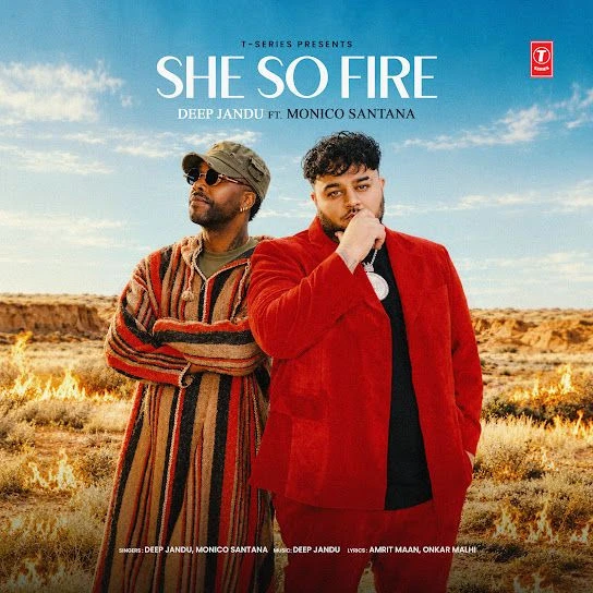 Download She So Fire by Deep Jandu and Monico Santana mp3 song