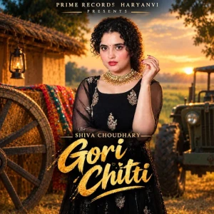 Gori Chitti song cover by Shiva Choudhary, Gori Chitti album mp3