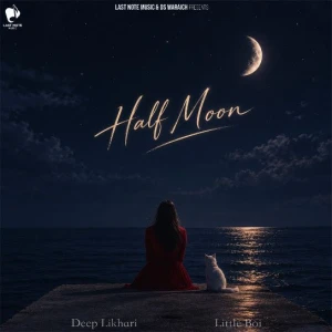 Half Moon song cover by Deep Likhari, Half Moon album mp3
