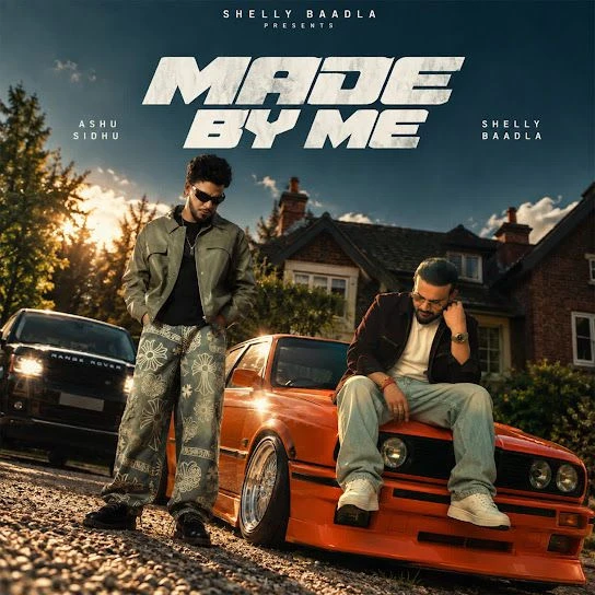 Download Made by Shelly Baadla and Ashu Sidhu mp3 song