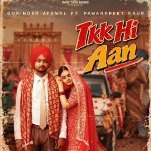 Ikk Hi Aan song cover by Gurinder Athwal, Pawanpreet Kaur, Ikk Hi Aan album mp3