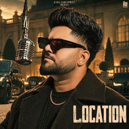 Download Location by Jass Ralli top mp3 song