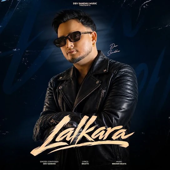 LALKARA Song Download by Dev Sandhu