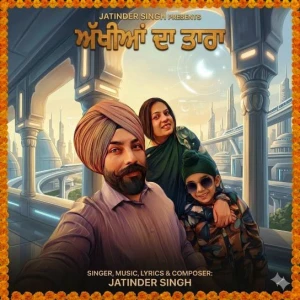 Akhiyan da taara song cover by Jatinder Singh, Akhiyan da taara album mp3