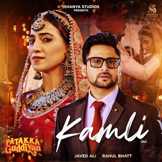 Kamli - Sad (From Patakka Guddiyan ) Song Download by Javed Ali
