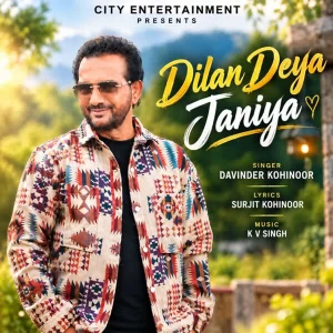 Dilan Deya Janiya song cover by Davinder Kohinoor, Dilan Deya Janiya album mp3