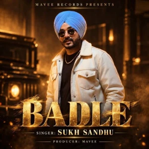 Badle Remix song cover by Sukh Sandhu, Badle Remix album mp3