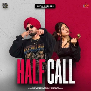 Half Call song cover by Jass Rathour, Gurman Kaur, Half Call album mp3