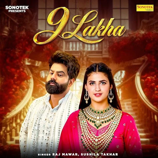 Download 9 Lakha by Raj Mawar and Sushila Takhar mp3 song