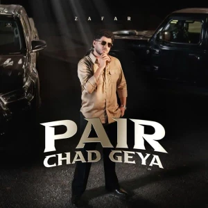 Pair Chad Geya song cover by Zafar, Pair Chad Geya album mp3