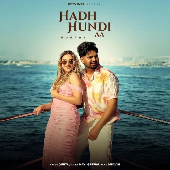 Hadh Hundi Aa Song Download by Guntaj