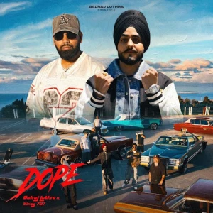 DOPE song cover by Balraj Luthra, Vinay 707, DOPE album mp3