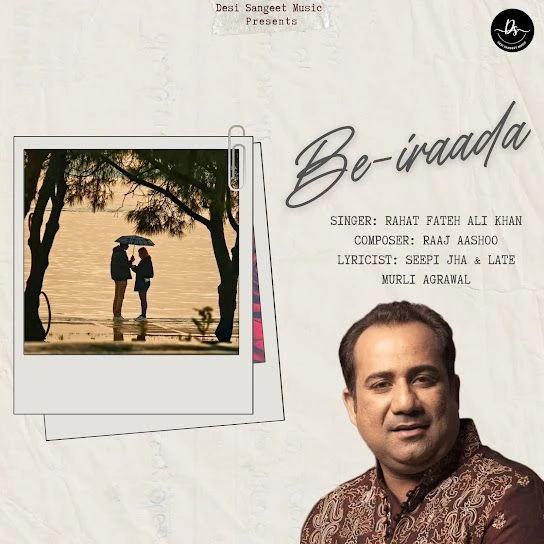 Be-iraada Song Download by Rahat Fateh Ali Khan