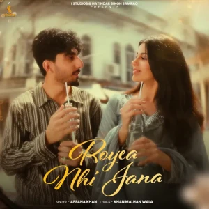 Royea Nhi Jana song cover by Afsana Khan, Royea Nhi Jana album mp3