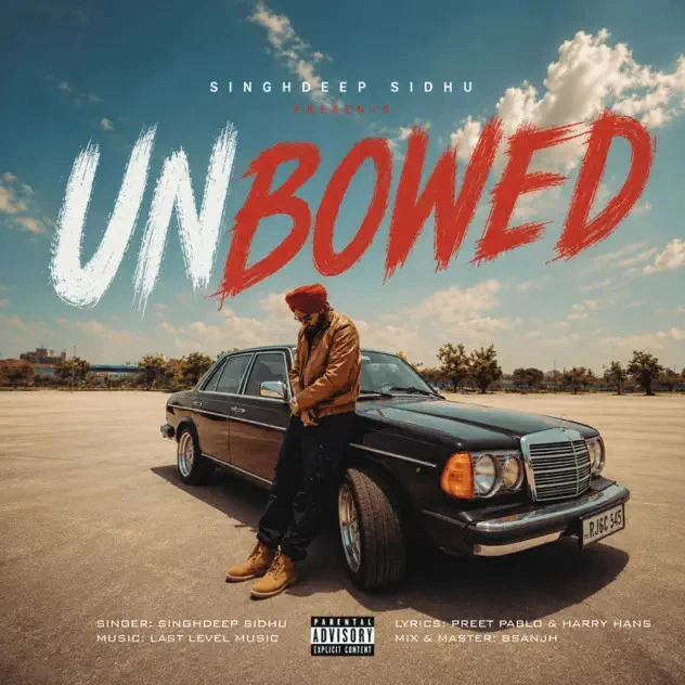 Unbowed Song Download by Singhdeep Sidhu