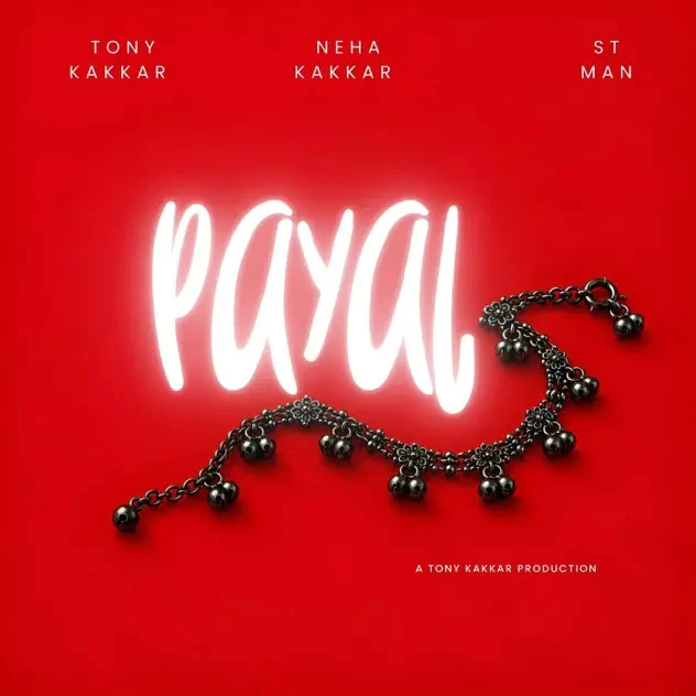 Payal Song Download by Tony Kakkar, Neha Kakkar