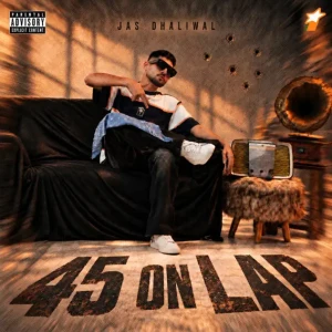 45 On Lap song cover by Jas Dhaliwal, 45 On Lap album mp3