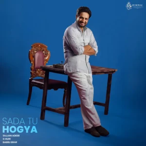 Sada Tu Hogya song cover by Sajjan Adeeb, Sada Tu Hogya album mp3