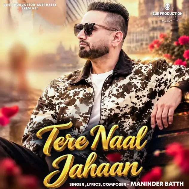 Tere Naal Jahaan Song Download by Maninder Batth